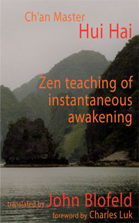 Zen Teaching of Instantaneous Awakening by Hui Hai